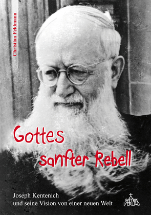 Gottes sanfter Rebell von Feldmann,  Christian