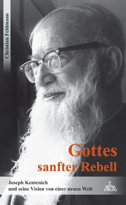 Gottes sanfter Rebell von Feldmann,  Christian