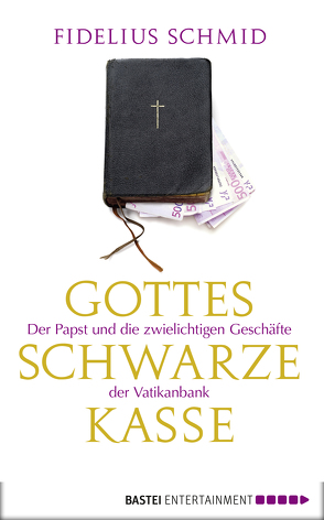 Gottes schwarze Kasse von Schmid,  Fidelius