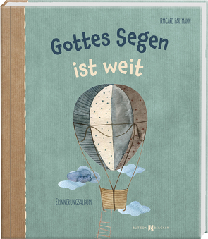 Gottes Segen ist weit von Partmann,  Irmgard