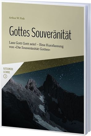 Gottes Souveränität von Pink,  Arthur Walkington