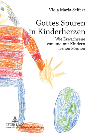 Gottes Spuren in Kinderherzen von Seifert,  Viola Maria