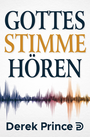 Gottes Stimme hören von Prince,  Derek
