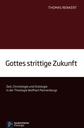 Gottes strittige Zukunft von Renkert,  Thomas