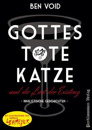 Gottes tote Katze und die Last der Existenz von Lehmeyer,  Andreas, Void,  Ben