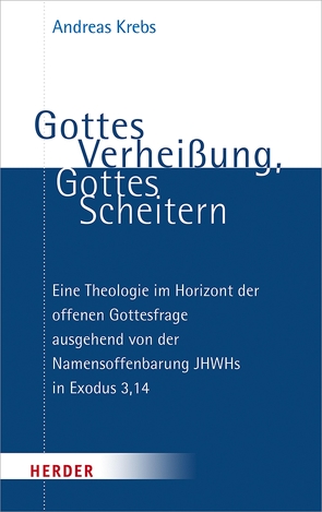 Gottes Verheißung, Gottes Scheitern von Krebs,  Andreas