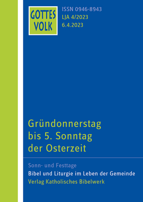 Gottes Volk LJ A4/2023 von Geist,  Heinz, Hartmann,  Michael, Hausreither,  Johann, Kaufmann,  Jürgen, Kerschbaum,  Roland, Kettenhofen,  Monika, Kuster,  Christian, Labudda,  Michaela, Leonhardt,  Clemens, Walter,  Reinhold