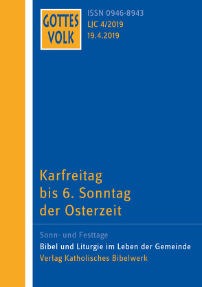 Gottes Volk LJ C4/2019 von Geist,  Dr. Heinz, Hartmann,  Michael, Kettenhofen,  Monika, Kirchgessner,  Bernhard, Rohringer-Haberl,  Natascha, Steffel,  Wolfgang, Sühs,  Volker, Thome,  Felix, Walter,  Reinhold