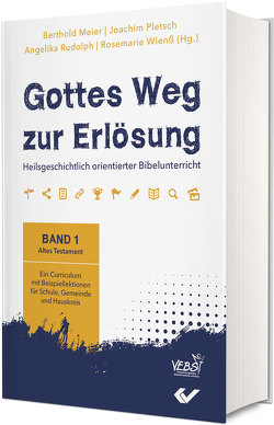 Gottes Weg zur Erlösung von Meier,  Berthold, Pletsch,  Joachim, Rudolph,  Angelika, Wienß,  Rosemarie