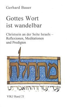 Gottes Wort ist wandelbar von Bauer,  Gerhard, Brocke,  Edna, Stöhr,  Martin