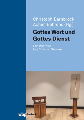 Gottes Wort und Gottes Dienst von Barnbrock,  Christoph, Behrens,  Achim, Brandt,  Niklas, da Silva,  Gilberto, Frost,  Stefanie, Heckel,  Ulrich, Kerger,  Henry, Kolb,  Robert, Mader,  Heidrun, Mühlenberg,  Ekkehard, Neddens,  Christian, Roth,  Diethardt, Schätzel,  Michael, Schilling,  Johannes, Siegert,  Folker, Söllner,  Peter, Stolle,  Volker, Voigt,  Hans-Jörg