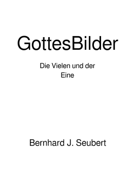 GottesBilder von Seubert,  Bernhard