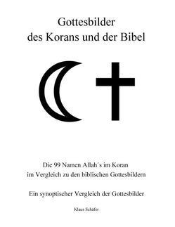 Gottesbilder des Korans und der Bibel von Schaefer,  Klaus