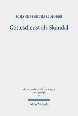 Gottesdienst als Skandal von Modeß,  Johannes Michael