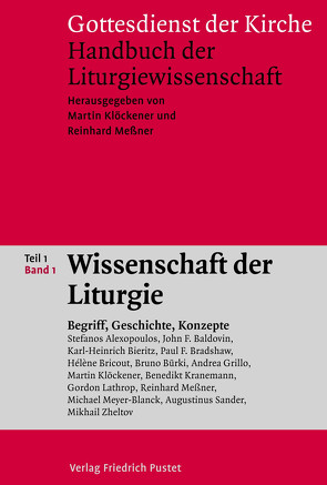 Gottesdienst der Kirche. Handbuch der Liturgiewissenschaft / Wissenschaft der Liturgie von Klöckener,  Martin, Messner,  Reinhard