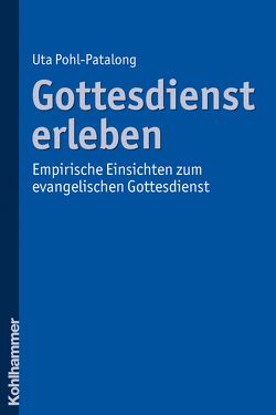 Gottesdienst erleben von Pohl-Patalong,  Uta