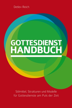 Gottesdienst-Handbuch von Reich,  Detlev