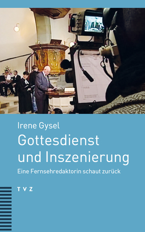 Gottesdienst und Inszenierung von Gysel,  Irene