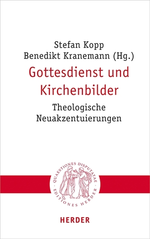 Gottesdienst und Kirchenbilder von Büssing,  Arndt, Deeg,  Alexander, Gerhards,  Albert, Haunerland,  Winfried, Jacobs,  Christoph, Jeggle-Merz,  Birgit, Knop,  Julia, Kopp,  Stefan, Kranemann,  Benedikt, Oel,  Kathrin, Rentsch,  Christian, Seewald,  Michael, Söding,  Thomas, Stosch,  Klaus von, Unterburger,  Klaus, Winter,  Stephan, Zerfass,  Alexander