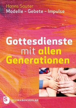 Gottesdienste mit allen Generationen von Sauter,  Hanns