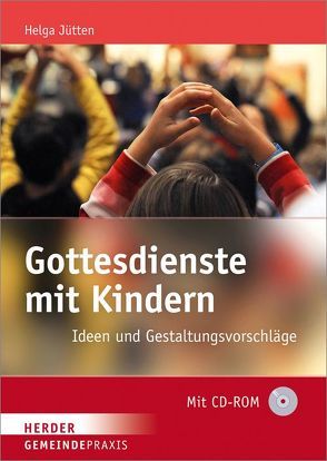 Gottesdienste mit Kindern von Jütten,  Helga