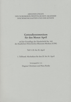 Gottesdienstmenäum für den Monat April, Teil 3: 1. Teilband: Akoluthien für den 20.-24. April von Christians,  Dagmar, Haneklaus,  Birgitt, Rothe,  Hans