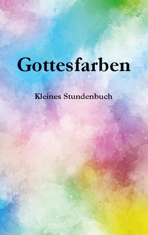 Gottesfarben von Dittmann,  Karsten