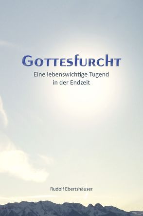Gottesfurcht von Ebertshäuser,  Rudolf