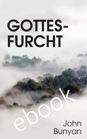 GOTTESFURCHT von Bunyan,  John