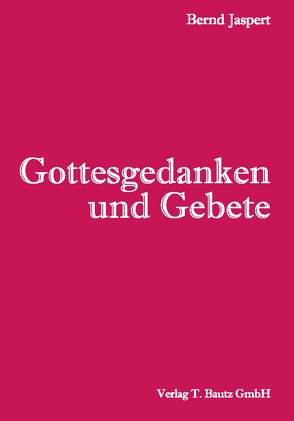 Gottesgedanken und Gebete von Jaspert,  Bernd