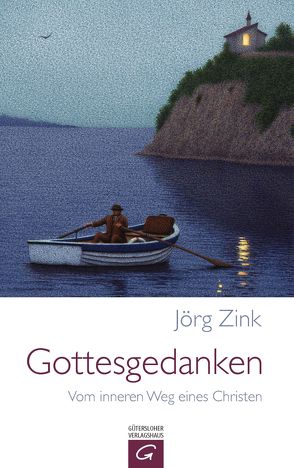 Gottesgedanken von Zink,  Jörg