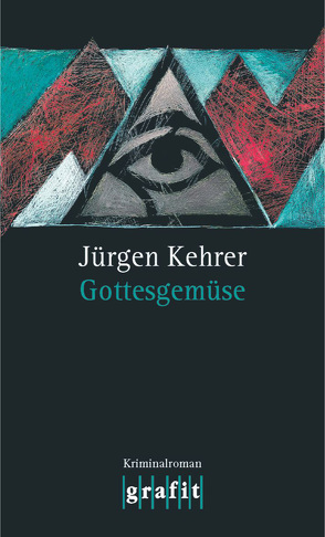 Gottesgemüse von Kehrer,  Jürgen