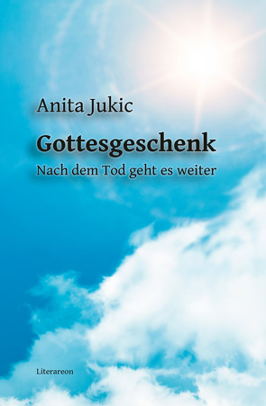 Gottesgeschenk von Jukic,  Anita