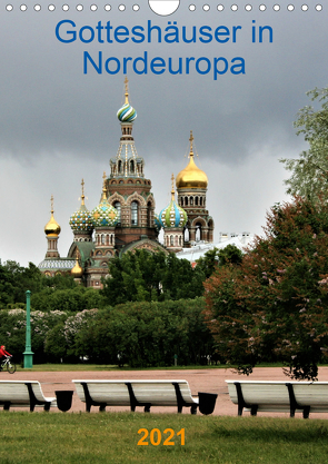 Gotteshäuser in Nordeuropa (Wandkalender 2021 DIN A4 hoch) von Brunhilde Kesting,  Margarete
