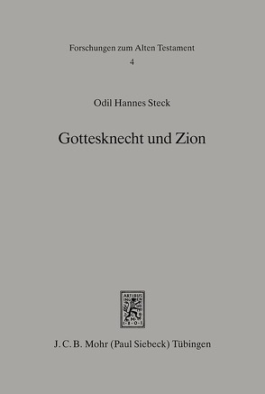 Gottesknecht und Zion von Steck,  Odil H