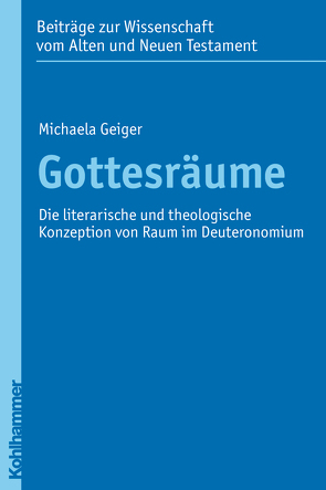 Gottesräume von Dietrich,  Walter, Geiger,  Michaela