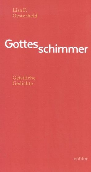 Gottesschimmer von Oesterheld,  Lisa, Schulte OFMCAP,  Ludger Ägidius