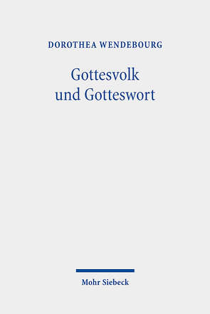 Gottesvolk und Gotteswort von Kaufmann,  Thomas, Stegmann,  Andreas, Wendebourg,  Dorothea