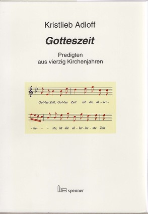 Gotteszeit von Adloff,  Kristlieb