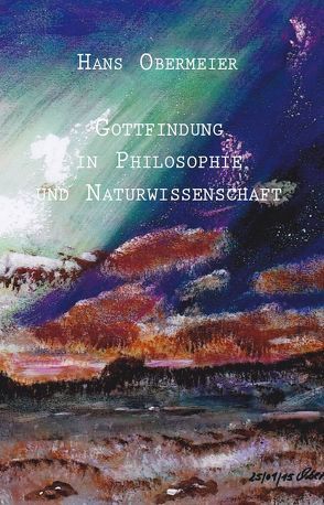 Gottfindung in Philosophie und Naturwissenschaft von Obermeier,  Hans