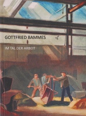 Gottfried Bammes – Im Tal der Arbeit von Kidalka,  Markus, Stenzel,  Anke