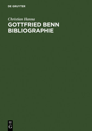 Gottfried Benn Bibliographie von Hanna,  Christian, Winkler,  Ruth