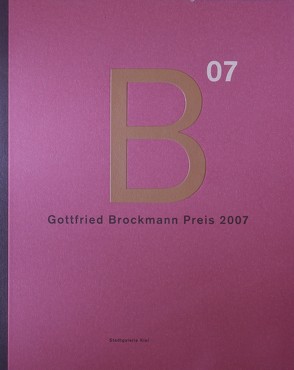 Gottfried Brockmann Preis 2007 von Burmester,  Susanne, Degenhardt,  Tobias, Gülzow,  Michael, Hitzing,  Flora, Hoffmann,  Kathrin, Hörner,  Daniel, Judisch,  Thomas, Kniphals,  Sönke, Kosakai,  Yukari, Krause,  Matthias, Kreissl,  Peter, Kruska,  Peter, Langer,  Holger, Liebst,  Kerstin, Maier,  Pascal, Nilges,  Anne, Peiffer,  Andreas, Pieczonka,  Katrin, Rautenberg,  Arne, Romanski,  Robin, Salihu,  Leunora, Staudacher,  Katja, Voss,  Gunnar, Waniek,  Angelika, Zeigerer,  Wolfgang