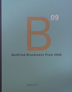 Gottfried Brockmann Preis 2009 von Buchmaier,  Barbara, Denkert,  Maike, Diez,  Ute, Esser,  Hans M., Goldberg,  Thorsten, Gülzow,  Michael, Hörner,  Daniel, Horstmann,  Ulrich, Judisch,  Thomas, Kniphals,  Sönke, Kruska,  Peter, Kuhn,  Marlis, Lembke,  Kilian H, Lindner,  Ines, Lörper,  Hendrik, Mastaglio,  Benjamin, Meinert,  Franziska, Orell, Rautenberg,  Arne, Richter,  Angelika, Romanski,  Robin, Schlichting,  Philipp, Schmitz,  Norbert M, Stuffer,  Ute, Stumpf,  Benjamin F, Wischermann,  Angelika, Wommelsdorf,  Heiko