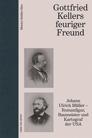 Gottfried Kellers feuriger Freund von Seidler-Hux,  Monica