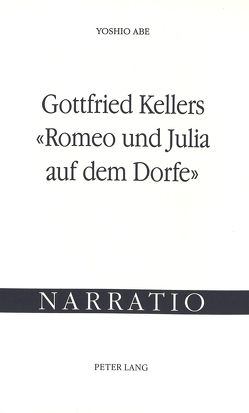 Gottfried Kellers «Romeo und Julia auf dem Dorfe» von Abe,  Yoshio