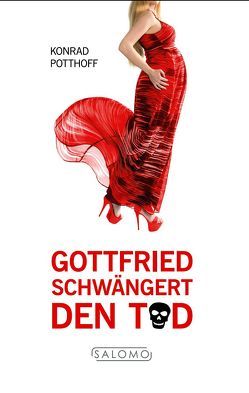 Gottfried schwängert den Tod von Potthoff,  Konrad