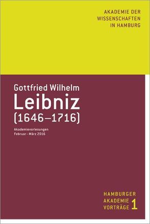 Gottfried Wilhelm Leibniz (1646-1716) von Akademie der Wissenschaften in Hamburg, Bredekamp,  Horst, Gädeke,  Nora, Knobloch,  Eberhard, Kreuzer,  Edwin J., Sonar,  Thomas