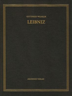 Gottfried Wilhelm Leibniz: Sämtliche Schriften und Briefe. Mathematischer,… / Juli 1696 – Dezember 1698 von Krömer,  Ralf, O'Hara,  James G., Sefrin-Weis,  Heike, Wahl,  Charlotte