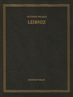 Gottfried Wilhelm Leibniz: Sämtliche Schriften und Briefe. Mathematischer,… / Juli 1696 – Dezember 1698 von Krömer,  Ralf, O'Hara,  James G., Sefrin-Weis,  Heike, Wahl,  Charlotte